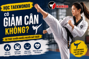 Học Taekwondo Có Giảm Cân Không